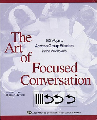 Könyv Art of Focused Conversation 