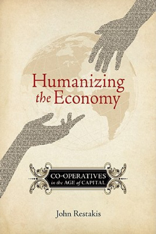 Книга Humanizing the Economy John Restakis