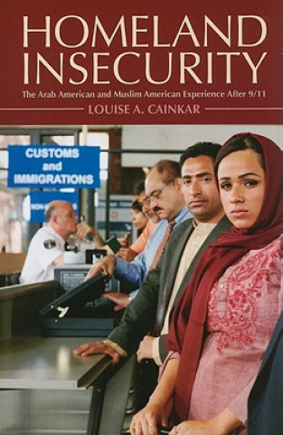 Kniha Homeland Insecurity Louise A. Cainkar
