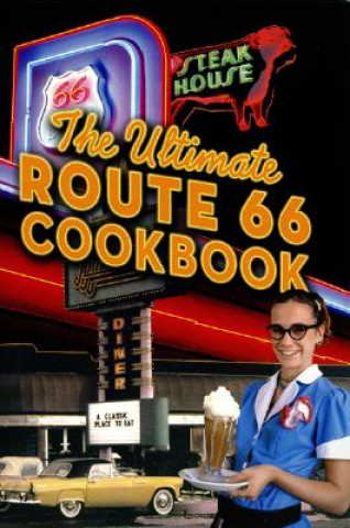 Carte Ultimate Route 66 Cookbook Northland Editors