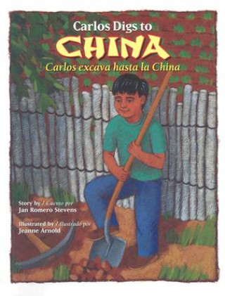 Kniha Carlos Digs to China / Carlos Excava Hasta la China Jan Romero Stevens