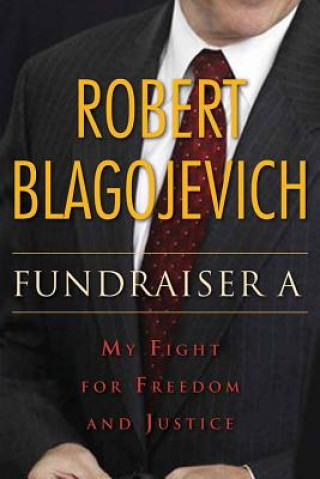 Książka Fundraiser A Robert Blagojevich