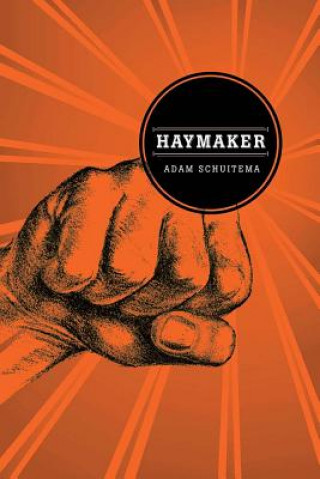 Книга Haymaker Adam Schuitema