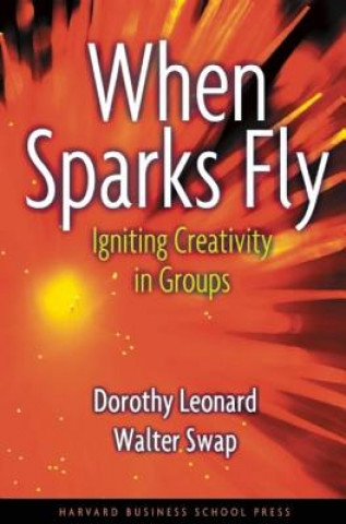 Kniha When Sparks Fly Dorothy Leonard