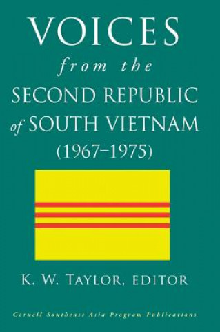 Könyv Voices from the Second Republic of South Vietnam (1967-1975) 