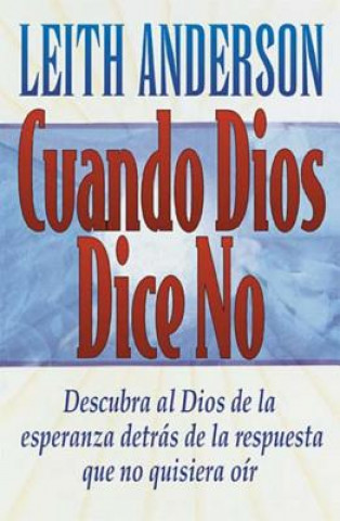 Könyv Cuando Dios  dice no Leith Anderson