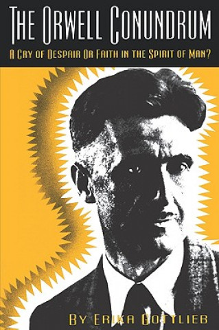 Boek Orwell Conundrum Erika Gottlieb