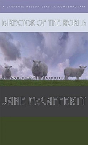 Carte Director of the World and Other Stories Jane McCafferty