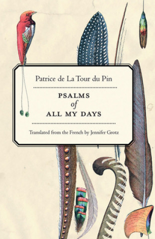 Kniha Psalms of All My Days Patrice de La Tour du Pin