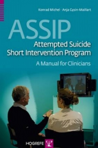 Carte ASSIP - Attempted Suicide Short Intervention Program: A Manual for Clinicians Konrad Michel