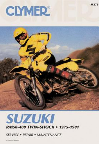 Knjiga Suzuki Rm50-400 Twin-Shock 75-81 Clymer Publications