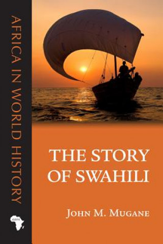 Carte Story of Swahili John M Mugane