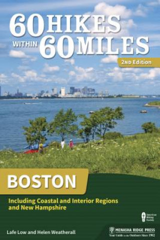 Carte 60 Hikes Within 60 Miles: Boston Helen Weatherall