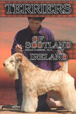 Könyv Terriers of Scotland & Ireland Bryan Cummins
