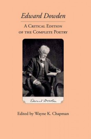 Book Edward Dowden: A Critical Edition of the Complete Poetry 