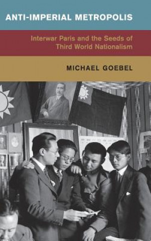 Kniha Anti-Imperial Metropolis Michael Goebel