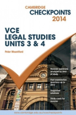 Könyv Cambridge Checkpoints VCE Legal Studies Units 3 and 4 2014 and Quiz Me More Book and Online resource Peter Mountford