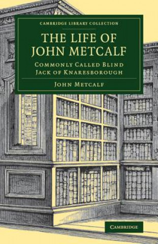 Kniha Life of John Metcalf John Metcalf