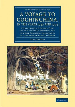 Kniha Voyage to Cochinchina, in the Years 1792 and 1793 John Barrow