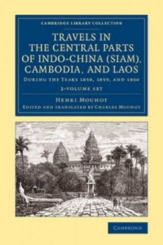 Carte Travels in the Central Parts of Indo-China (Siam), Cambodia, and Laos Henri Mouhot