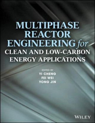 Kniha Multiphase Reactor Engineering for Clean and Low-Carbon Energy Applications Y. Cheng