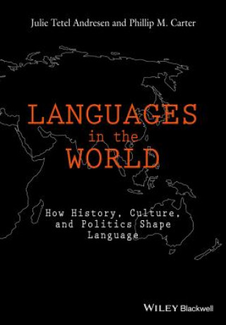 Könyv Languages in The World - How History, Culture, and Politics Shape Language Julie Tetel Andresen