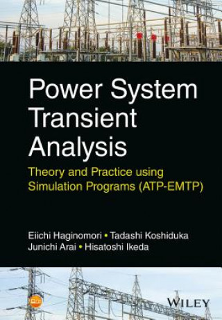 Carte Power System Transient Analysis - Theory and Practice using Simulation Programs (ATP-EMTP) Eiichi Haginomori