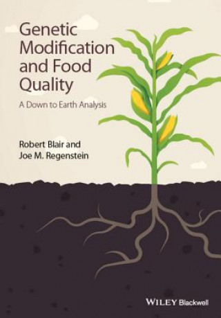 Könyv Genetic Modification and Food Quality - A Down to Earth Analysis Robert Blair