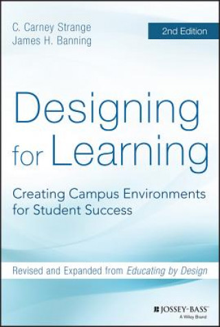 Livre Designing for Learning - Creating Campus Environments for Student Success C. Carney Strange