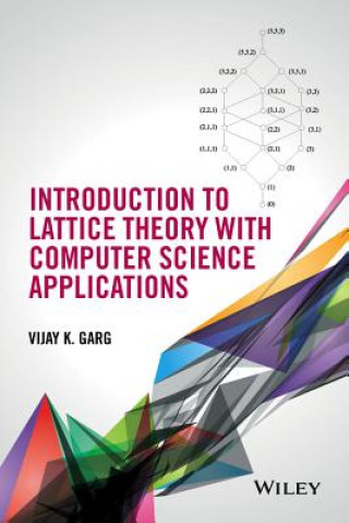 Kniha Introduction to Lattice Theory with Computer Science Applications Vijay K. Garg
