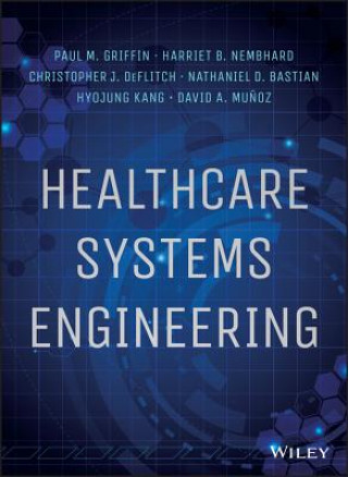 Carte Healthcare Systems Engineering Paul M. Griffin