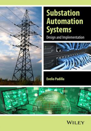 Könyv Substation Automation Systems - Design and Implementation Evelio Padilla