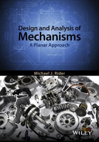 Buch Design and Analysis of Mechanisms - A Planar Approach Michael Rider