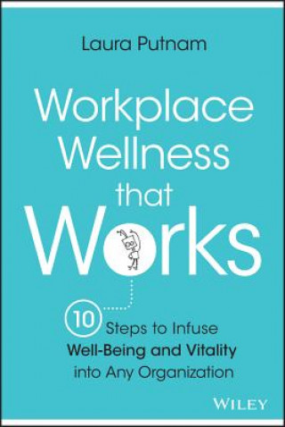 Carte Workplace Wellness that Works Laura Putnam