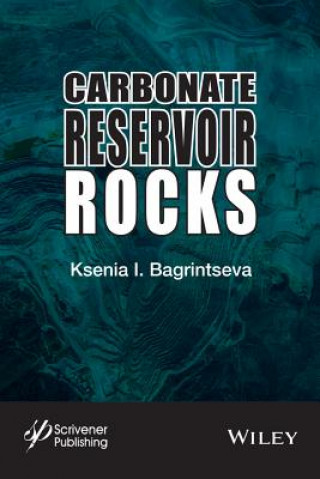 Książka Carbonate Reservoir Rocks K. I. Bagrintseva