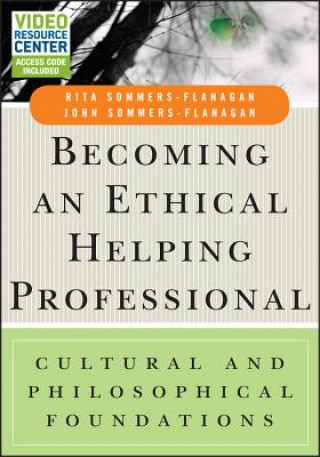 Carte Becoming an Ethical Helping Professional Rita Sommers-Flanagan