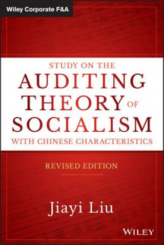 Книга Study on the Auditing Theory of Socialism with Chinese Characteristics, Revised Edition Jiayi Liu