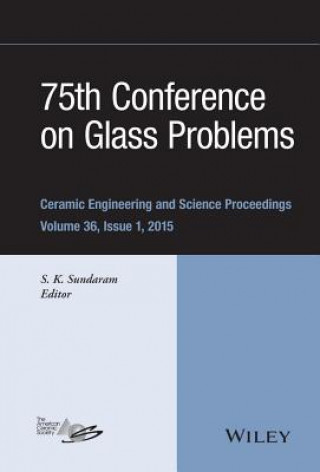 Könyv 75th Conference on Glass Problems - Ceramic Engineering and Science Proceedings, Volume 36   Issue 1 S. K. Sundaram