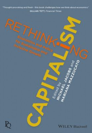 Kniha Rethinking Capitalism - Economic Policy for Sustainable and Equitable Growth Mariana Mazzucato