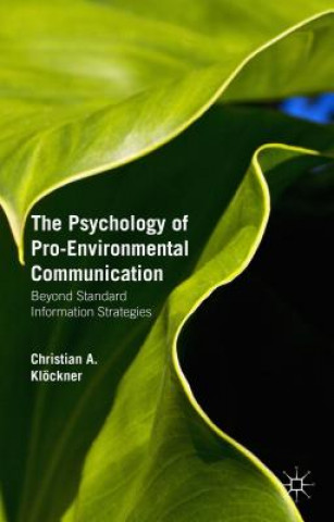 Kniha Psychology of Pro-Environmental Communication Christian Klockner