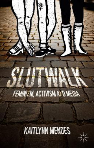 Kniha SlutWalk Kaitlynn Mendes