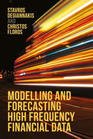 Книга Modelling and Forecasting High Frequency Financial Data Stavros Degiannakis