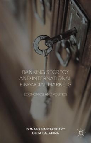 Kniha Banking Secrecy and Global Finance Donato Masciandaro