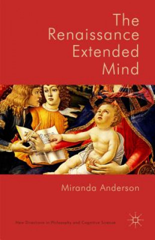 Buch Renaissance Extended Mind Miranda Anderson