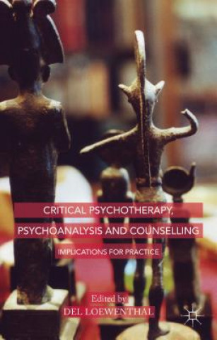 Knjiga Critical Psychotherapy, Psychoanalysis and Counselling D. Loewenthal