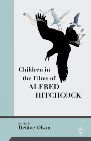 Carte Children in the Films of Alfred Hitchcock Debbie C. Olson