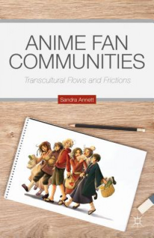 Könyv Anime Fan Communities Sandra Annett