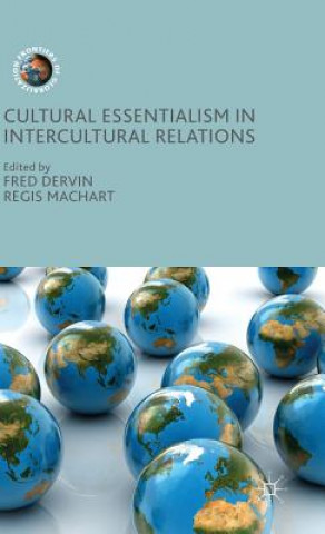 Kniha Cultural Essentialism in Intercultural Relations Fred Dervin