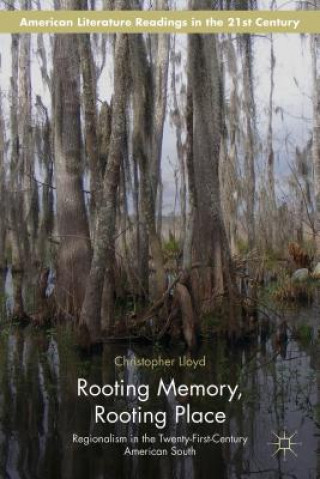 Carte Rooting Memory, Rooting Place Christopher Lloyd