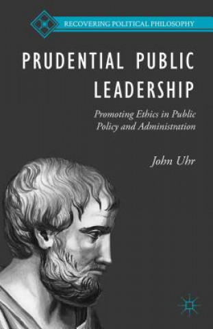 Könyv Prudential Public Leadership John Uhr